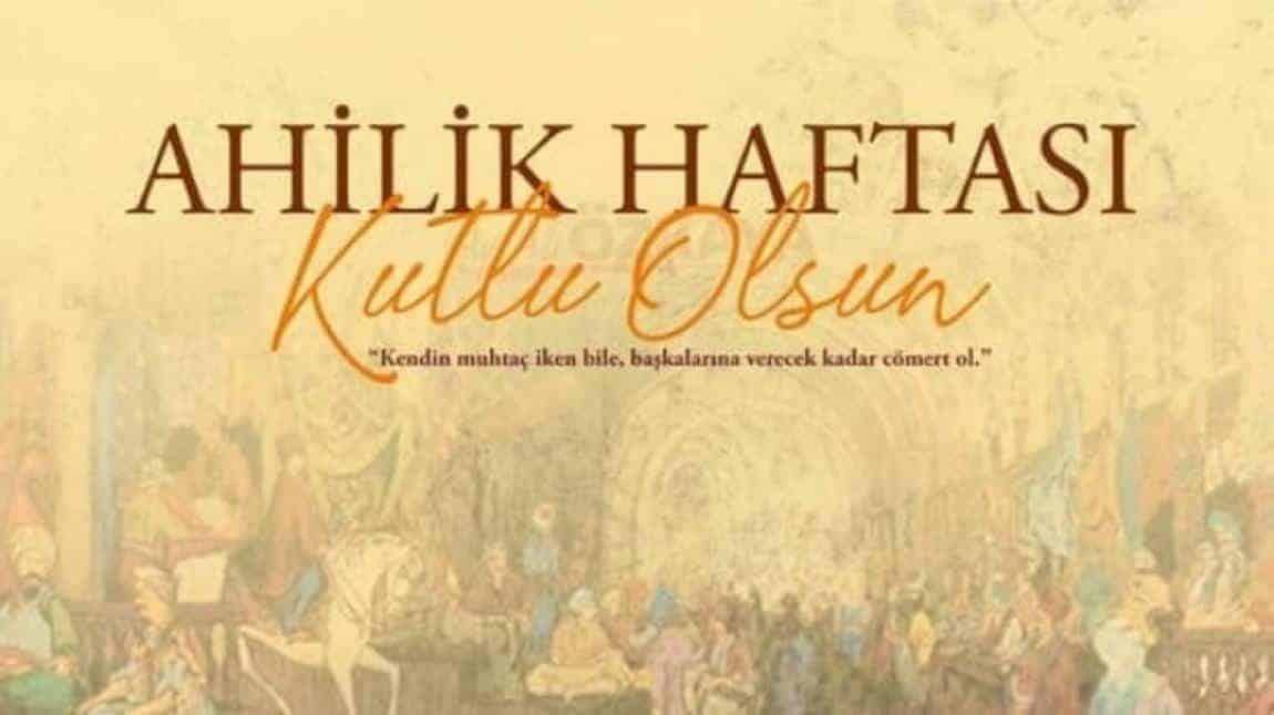 AHİLİK KÜLTÜRÜ HAFTASI